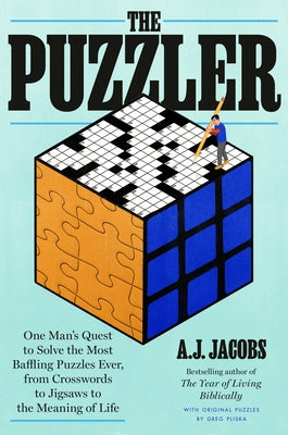 The Puzzler: One Man's Quest to Solve the Most Baffling Puzzles Ever, from Crosswords to Jigsaws to the Meaning of Life - Hardcover | Diverse Reads