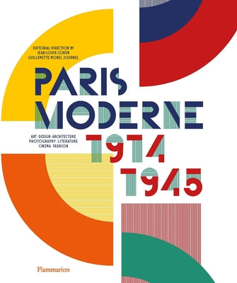 Paris Moderne: 1914-1945 - Hardcover | Diverse Reads