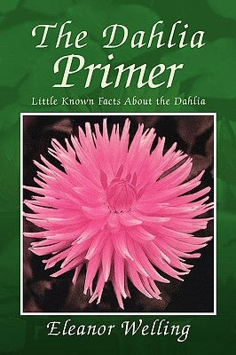 The Dahlia Primer - Paperback | Diverse Reads