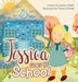 Jessica Goes to School - Hardcover | Diverse Reads