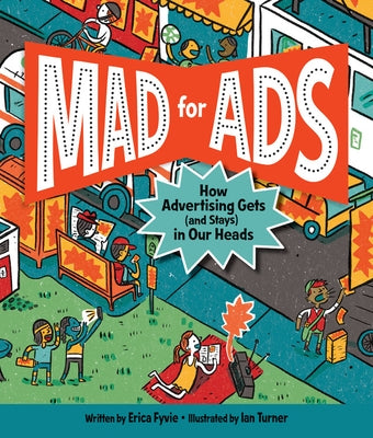 Mad for Ads: How Advertising Gets (and Stays) in Our Heads - Hardcover | Diverse Reads
