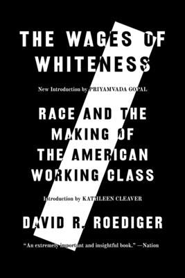 The Wages of Whiteness: Race and the Making of the American Working Class - Paperback | Diverse Reads