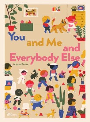 You and Me and Everybody Else - Hardcover | Diverse Reads