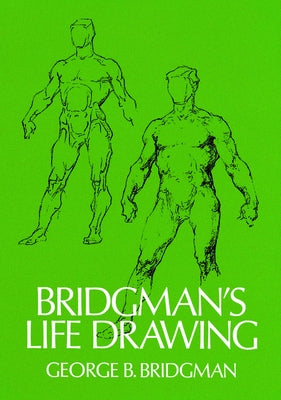 Bridgman's Life Drawing - Paperback | Diverse Reads