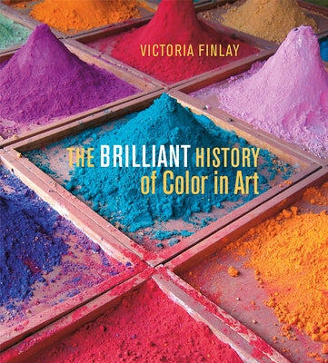 The Brilliant History of Color in Art - Hardcover | Diverse Reads