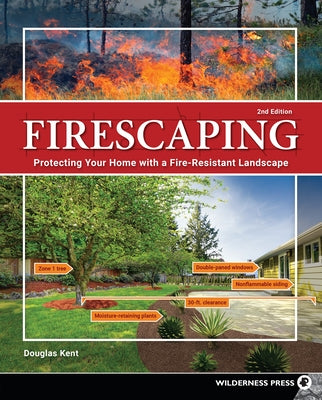 Firescaping: Protecting Your Home with a Fire-Resistant Landscape - Paperback | Diverse Reads