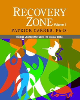 Recovery Zone, Volume 1: Making Changes that Last: The Internal Tasks - Paperback | Diverse Reads
