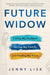 Future Widow: Losing My Husband, Saving My Family, and Finding My Voice - Paperback | Diverse Reads