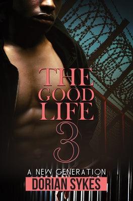 The Good Life Part 3: A New Generation - Paperback |  Diverse Reads