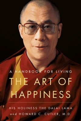 The Art of Happiness: A Handbook for Living - Paperback | Diverse Reads