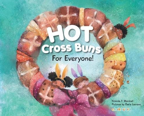 Hot Cross Buns for Everyone - Hardcover | Diverse Reads