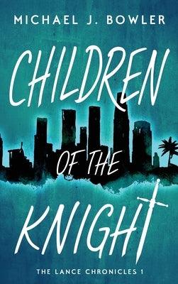 Children of the Knight - Hardcover | Diverse Reads