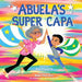 Abuela's Super Capa - Hardcover | Diverse Reads