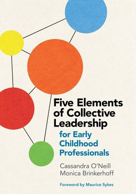 Five Elements of Collective Leadership for Early Childhood Professionals - Paperback | Diverse Reads