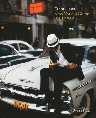 Ernst Haas: New York in Color, 1952-1962 - Hardcover | Diverse Reads