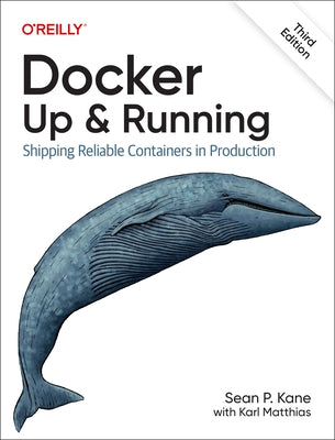 Docker: Up & Running: Shipping Reliable Containers in Production - Paperback | Diverse Reads