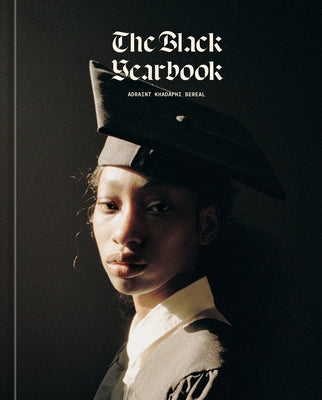 The Black Yearbook [Portraits and Stories] - Hardcover | Diverse Reads