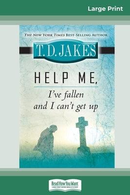 Help Me, I've Fallen And I Can't Get Up (16pt Large Print Edition) - Paperback | Diverse Reads