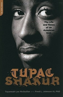 Tupac Shakur: The Life and Times of an American Icon - Paperback | Diverse Reads