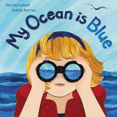 My Ocean Is Blue - Hardcover | Diverse Reads