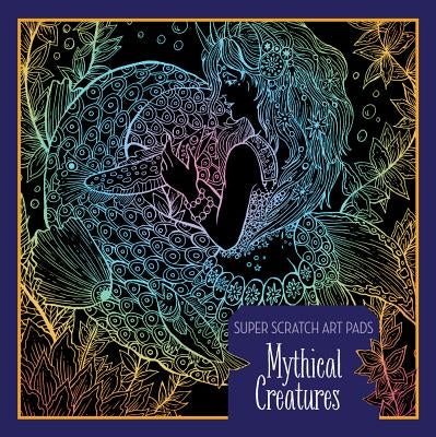 Super Scratch Art Pads: Mythical Creatures - Paperback | Diverse Reads
