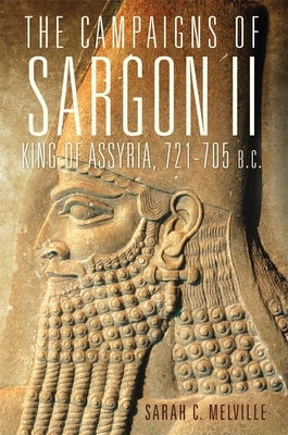 The Campaigns of Sargon II, King of Assyria, 721-705 B.C. - Hardcover | Diverse Reads