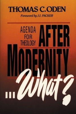 After Modernity . . . What?: Agenda for Theology - Paperback | Diverse Reads