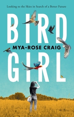 Birdgirl: Looking to the Skies in Search of a Better Future - Paperback | Diverse Reads