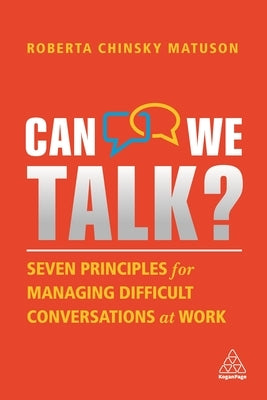 Can We Talk?: Seven Principles for Managing Difficult Conversations at Work - Paperback | Diverse Reads