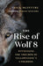 The Rise of Wolf 8: Witnessing the Triumph of Yellowstone's Underdog - Paperback | Diverse Reads