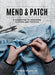Mend & Patch: A handbook to repairing clothes and textiles - Paperback | Diverse Reads