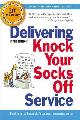 Delivering Knock Your Socks Off Service / Edition 5 - Paperback | Diverse Reads