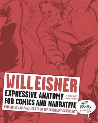 Expressive Anatomy for Comics and Narrative: Principles and Practices from the Legendary Cartoonist - Paperback | Diverse Reads