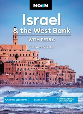 Moon Israel & the West Bank: With Petra: Planning Essentials, Sacred Sites, Unforgettable Experiences - Paperback | Diverse Reads