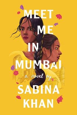 Meet Me in Mumbai - Hardcover | Diverse Reads