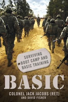 Basic: Surviving Boot Camp and Basic Training - Paperback | Diverse Reads