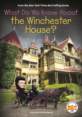 What Do We Know About the Winchester House? - Hardcover | Diverse Reads