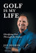 Golf Is My Life: Glorifying God Through the Game - Paperback | Diverse Reads