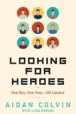 Looking for Heroes: One Boy, One Year, 100 Letters - Paperback | Diverse Reads