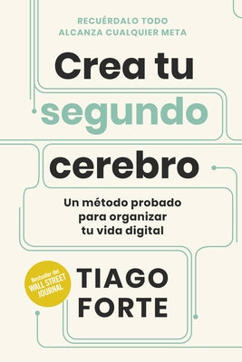 Crea Tu Segundo Cerebro (Building a Second Brain Spanish Edition) - Paperback | Diverse Reads