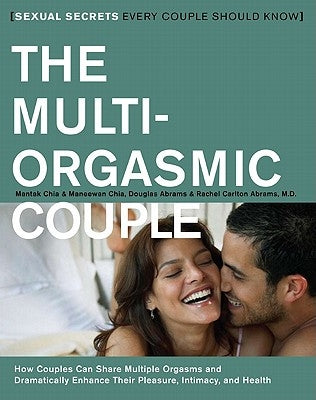 The Multi-Orgasmic Couple: Sexual Secrets Every Couple Should Know - Paperback | Diverse Reads