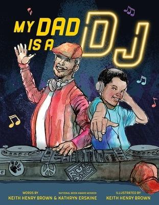 My Dad Is a DJ - Hardcover |  Diverse Reads