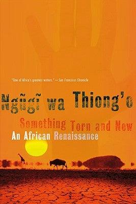 Something Torn and New: An African Renaissance - Paperback |  Diverse Reads