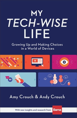 My Tech-Wise Life: Growing Up and Making Choices in a World of Devices - Hardcover | Diverse Reads
