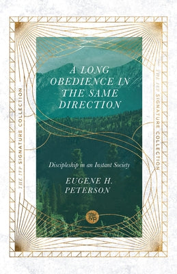 A Long Obedience in the Same Direction: Discipleship in an Instant Society - Paperback | Diverse Reads