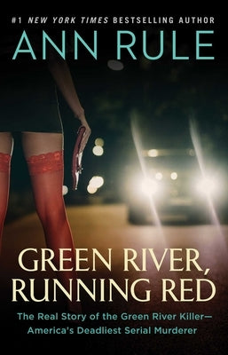 Green River, Running Red: The Real Story of the Green River Killer--America's Deadliest Serial Murderer - Paperback | Diverse Reads
