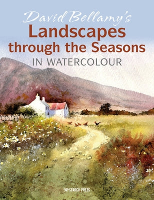 David Bellamy's Landscapes through the Seasons in Watercolour - Paperback | Diverse Reads