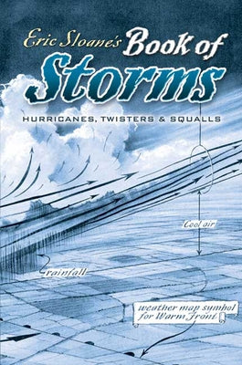 Eric Sloane's Book of Storms: Hurricanes, Twisters and Squalls - Paperback | Diverse Reads