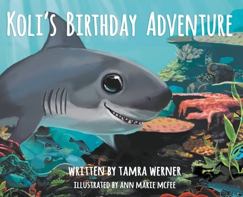 Koli's Birthday Adventure: Koli, The Great White Shark - Hardcover | Diverse Reads