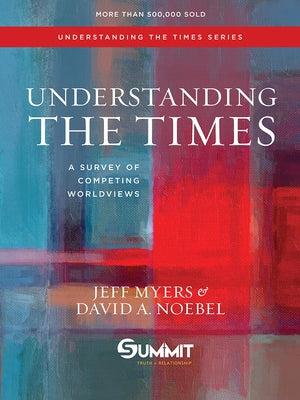 Understanding the Times: A Survey of Competing Worldviews - Hardcover | Diverse Reads